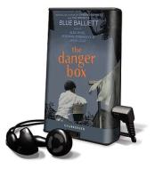 The Danger Box [With Earbuds] di Blue Balliett edito da Findaway World