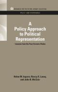 A Policy Approach to Political Representation di Helen M. Ingram, Nancy K. Laney, John R. McCain edito da Taylor & Francis Inc