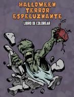 Halloween Terror Espeluznante Libro de Colorear di Osam Colors edito da LIGHTNING SOURCE INC