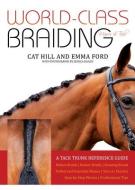 World-Class Braiding: Manes & Tails di Cat Hill, Emma Ford edito da Trafalgar Square