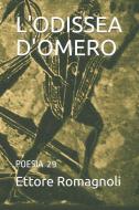 L'Odissea d'Omero: Poesia 29 di Ettore Romagnoli edito da LIGHTNING SOURCE INC
