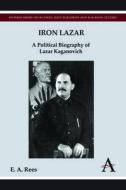 Iron Lazar di E. A. Rees edito da Anthem Press