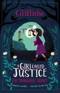 A Girl Called Justice: The Smugglers' Secret di Elly Griffiths edito da Hachette Children's  Book