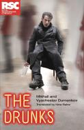The Drunks di Mikhail Durnenkov, Vsyacheslav Durnenkov edito da NICK HERN BOOKS
