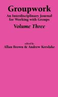 Groupwork Volume Three edito da Whiting & Birch Ltd