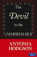 The Devil in the Marshalsea (Large Print Edition) di Antonia Hodgson edito da Large Print Bookshop