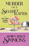 MURDER ON A SILVER PLATTER di Shawn Reilly Simmons edito da Henery Press
