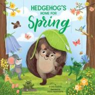 Hedgehog's Home for Spring di Elena Ulyeva, Clever Publishing edito da CLEVER PUB