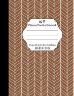Chinese Practice Notebook: Pinyin Mi Zi GE Rice Grid Paper: Chinese Character Writing Paper Brown Harmony Cover di Queenie Law edito da Createspace Independent Publishing Platform