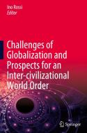 Challenges Of Globalization And Prospects For An Inter-civilizational World Order edito da Springer Nature Switzerland Ag