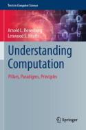Understanding Computation di Arnold L. Rosenberg, Lenwood S. Heath edito da Springer International Publishing