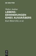 Lebenserinnerungen eines Ausgräbers di Walter Andrae edito da De Gruyter