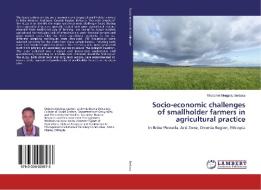 Socio-economic challenges of smallholder farmers in agricultural practice di Wubshet Mengistu Bedasa edito da LAP Lambert Academic Publishing