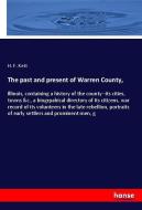 The past and present of Warren County, di H. F. Kett edito da hansebooks