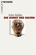 Die Kunst der Kelten di Felix Müller edito da Beck C. H.