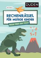Rechenrätsel für mutige Kinder - Wilde Welt der Dinos - ab 6 Jahren di Janine Eck edito da Bibliograph. Instit. GmbH