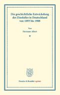 Die geschichtliche Entwickelung des Zinsfußes in Deutschland di Hermann Albert edito da Duncker & Humblot