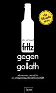 fritz gegen Goliath di Mirco Wolf Wiegert edito da Econ Verlag