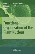 Functional Organization of the Plant Nucleus edito da Springer-Verlag GmbH