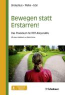 Bewegen statt Erstarren! di Ilona Brokuslaus, Thorsten Welke, Arno Edel edito da SCHATTAUER