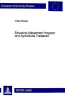 Structural Adjustment Program and Agricultural Tradables di Victor Alaofin edito da Lang, Peter GmbH