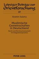 Muslimische Gemeinschaften in Deutschland di Ibrahim Salama edito da Lang, Peter GmbH