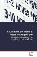 E-Learning am Beispiel "Yield Management" di Christian Hilweg edito da VDM Verlag