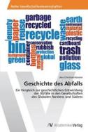 Geschichte des Abfalls di Jens Christian Künster edito da AV Akademikerverlag