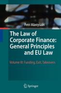 The Law of Corporate Finance: General Principles and EU Law 3 di Petri Mäntysaari edito da Springer-Verlag GmbH