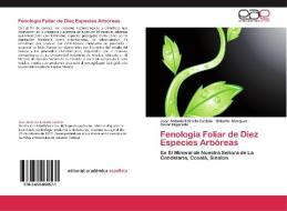 Fenología Foliar de Diez Especies Arbóreas di Juan Antonio Estrada Castelo, Gilberto Marquez, Cesar Higareda edito da EAE