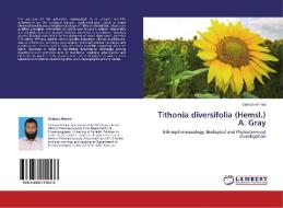 Tithonia diversifolia (Hemsl.) A. Gray di Salman Ahmed edito da LAP Lambert Academic Publishing