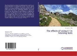 The effects of using L1 in listening tests di Benjamin C. Pim edito da LAP Lambert Academic Publishing
