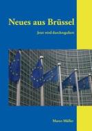 Neues aus Brüssel di Marco Müller edito da Books on Demand