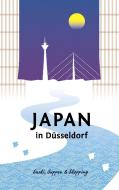 Japan in Düsseldorf di Axel Schwab, Wolfgang Poly edito da Books on Demand