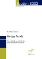 Hedge Fonds di Burkhard Scholz edito da Diplomica Verlag