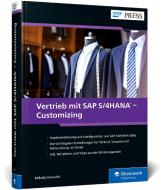 Vertrieb mit SAP S/4HANA - Customizing di Mikolaj Kowalski edito da Rheinwerk Verlag GmbH