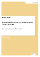 Institutionelle Rahmenbedingungen des Neuen Marktes di Michael Mohr edito da Diplom.de