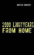 2000 Lightyears From Home di Martin Compart edito da Books On Demand