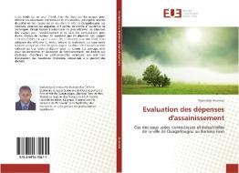Evaluation des dépenses d'assainissement di Djakaridja Gnamou edito da Editions universitaires europeennes EUE