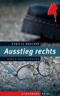 Ausstieg rechts di Sybille Baecker edito da Silberburg Verlag