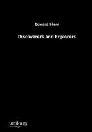 Discoverers and Explorers di Edward Shaw edito da UNIKUM