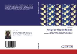 Religious Despite Religion di Aryana Bates edito da LAP Lambert Academic Publishing