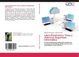 Libro Electrónico: Virus y Antivirus Seguridad Informática di Roberto Cruz Acosta, Yáskara Arafet edito da EAE