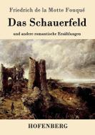 Das Schauerfeld di Friedrich de la Motte Fouqué edito da Hofenberg