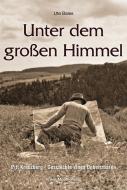 Unter dem großen Himmel di Ute Bales edito da Rhein-Mosel-Verlag