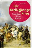 Der Dreißigjährige Krieg di Lars Franke edito da Steffen Verlag