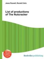 List Of Productions Of The Nutcracker edito da Book On Demand Ltd.