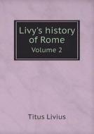 Livy's History Of Rome Volume 2 di Titus Livius, John Bellenden, W A Craigie edito da Book On Demand Ltd.