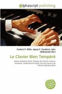 Le Clavier Bien Temp R di #Miller,  Frederic P.