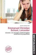Emmanuel Christian School, Leicester edito da Brev Publishing